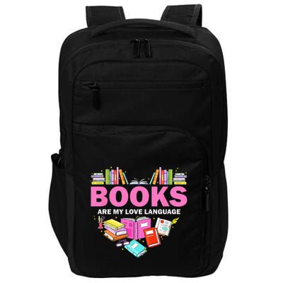 Books Are My Love Language Reading Lover Librarian Valentine Impact Tech Backpack