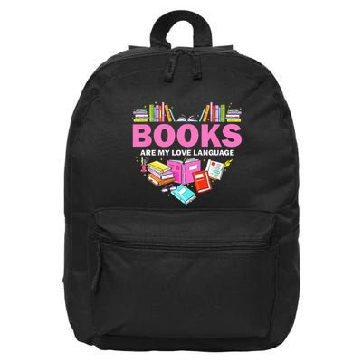 Books Are My Love Language Reading Lover Librarian Valentine 16 in Basic Backpack