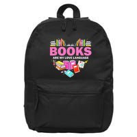 Books Are My Love Language Reading Lover Librarian Valentine 16 in Basic Backpack