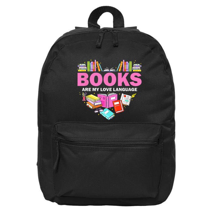 Books Are My Love Language Reading Lover Librarian Valentine 16 in Basic Backpack