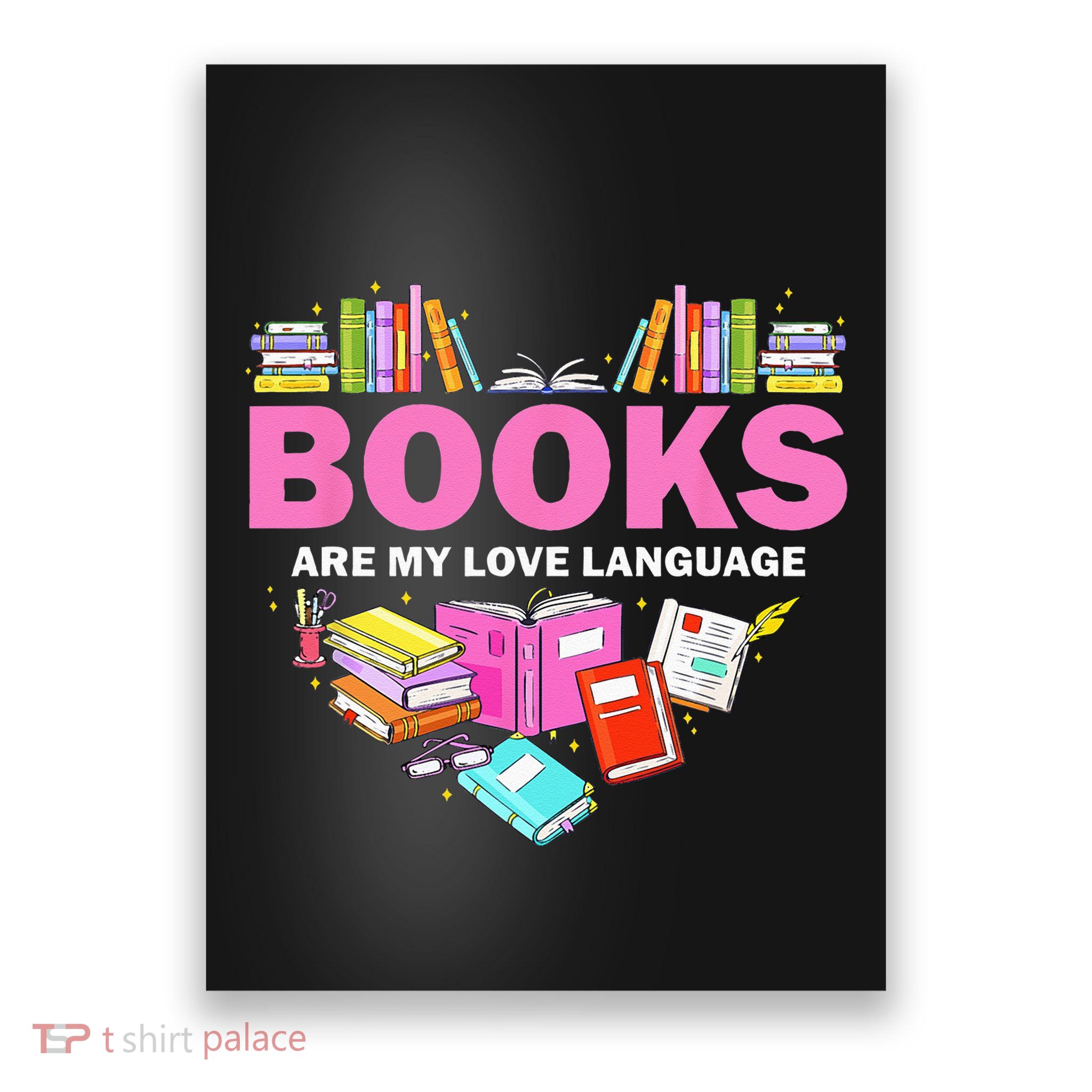 Books Are My Love Language Reading Lover Librarian Valentine Poster