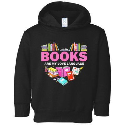 Books Are My Love Language Reading Lover Librarian Valentine Toddler Hoodie