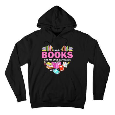 Books Are My Love Language Reading Lover Librarian Valentine Tall Hoodie