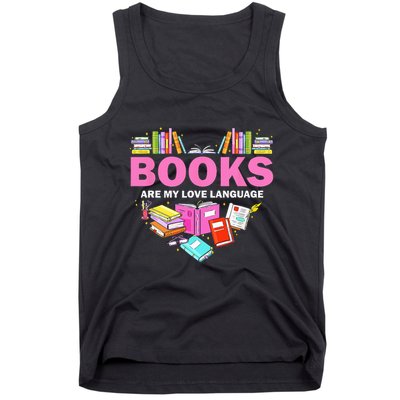 Books Are My Love Language Reading Lover Librarian Valentine Tank Top