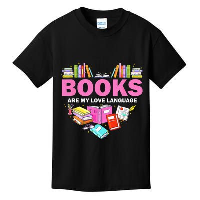 Books Are My Love Language Reading Lover Librarian Valentine Kids T-Shirt