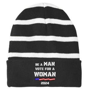 Be A Man Vote For A Woman Kamala Harris 2024 Walz Us Flag Striped Beanie with Solid Band