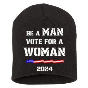 Be A Man Vote For A Woman Kamala Harris 2024 Walz Us Flag Short Acrylic Beanie