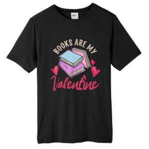 Books Are My Valentine Librarian Book Valentines Day Gift Tall Fusion ChromaSoft Performance T-Shirt