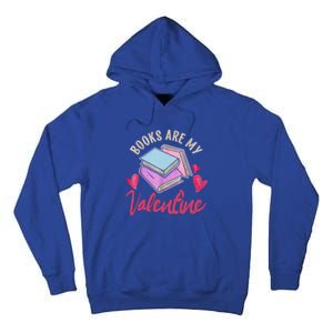 Books Are My Valentine Librarian Book Valentines Day Gift Tall Hoodie