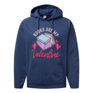 Books Are My Valentine Librarian Book Valentines Day Gift Performance Fleece Hoodie