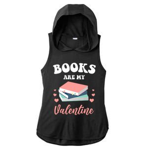 Books Are My Valentine Valentines Day Librarian Book Gift Ladies PosiCharge Tri-Blend Wicking Draft Hoodie Tank