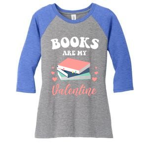 Books Are My Valentine Valentines Day Librarian Book Gift Women's Tri-Blend 3/4-Sleeve Raglan Shirt