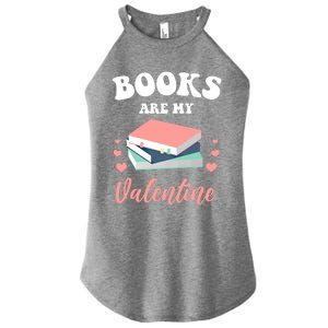 Books Are My Valentine Valentines Day Librarian Book Gift Women's Perfect Tri Rocker Tank