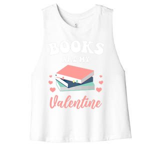 Books Are My Valentine Valentines Day Librarian Book Gift Women's Racerback Cropped Tank