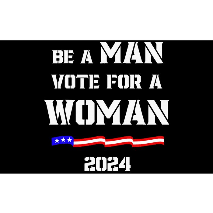 Be A Man Vote For A Woman Kamala Harris 2024 Bumper Sticker