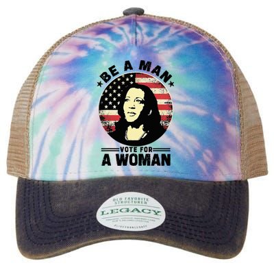 Be A Man Vote For A Woman Vote Harris 2024 Legacy Tie Dye Trucker Hat