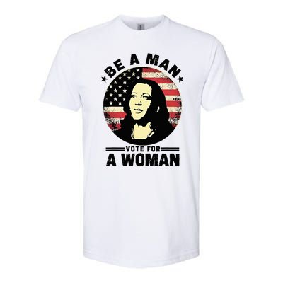 Be A Man Vote For A Woman Vote Harris 2024 Softstyle® CVC T-Shirt