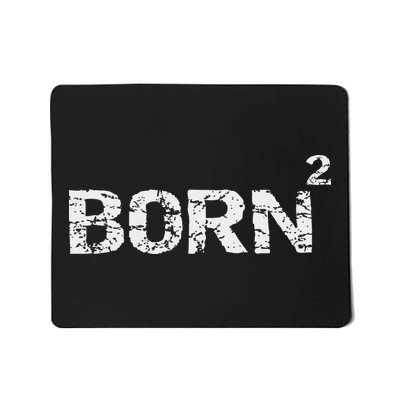 Born Again Math Pun Christian Joke For Born Squared Mousepad