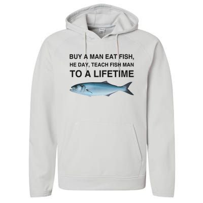 Buy A Man Eat Fish He Day Teach Fish Man To A Lifetime Performance Fleece Hoodie