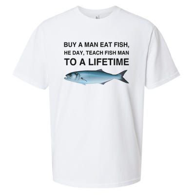 Buy A Man Eat Fish He Day Teach Fish Man To A Lifetime Sueded Cloud Jersey T-Shirt