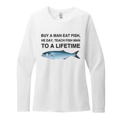 Buy A Man Eat Fish He Day Teach Fish Man To A Lifetime Womens CVC Long Sleeve Shirt