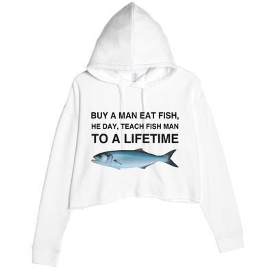 Buy A Man Eat Fish He Day Teach Fish Man To A Lifetime Crop Fleece Hoodie