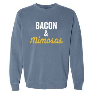 Bacon And Mimosas Meat Mimosa Lover Brunch Day Ing Gift Garment-Dyed Sweatshirt