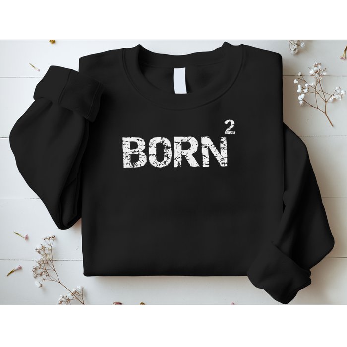Born Again Math Pun Christian Joke For Born Squared Sweatshirt