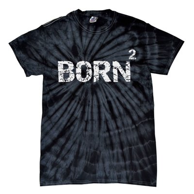 Born Again Math Pun Christian Joke For Born Squared Tie-Dye T-Shirt