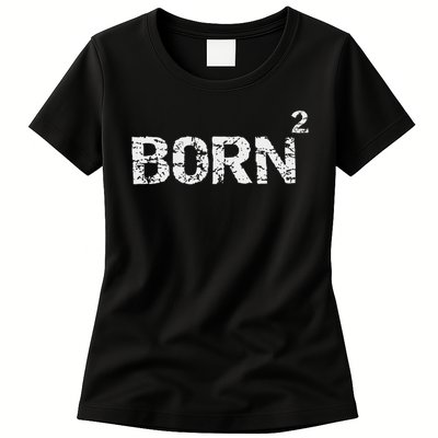 Born Again Math Pun Christian Joke For Born Squared Womens T-Shirt