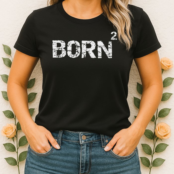 Born Again Math Pun Christian Joke For Born Squared Womens T-Shirt