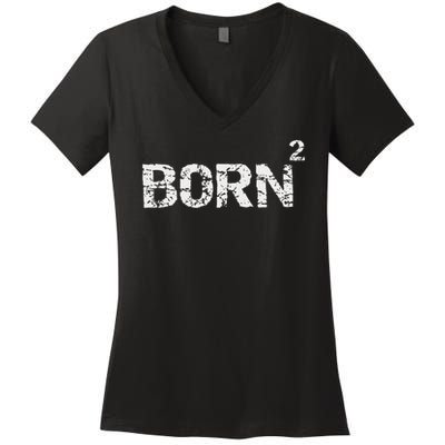 Born Again Math Pun Christian Joke For Born Squared Women's V-Neck T-Shirt