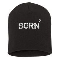 Born Again Math Pun Christian Joke For Born Squared Short Acrylic Beanie