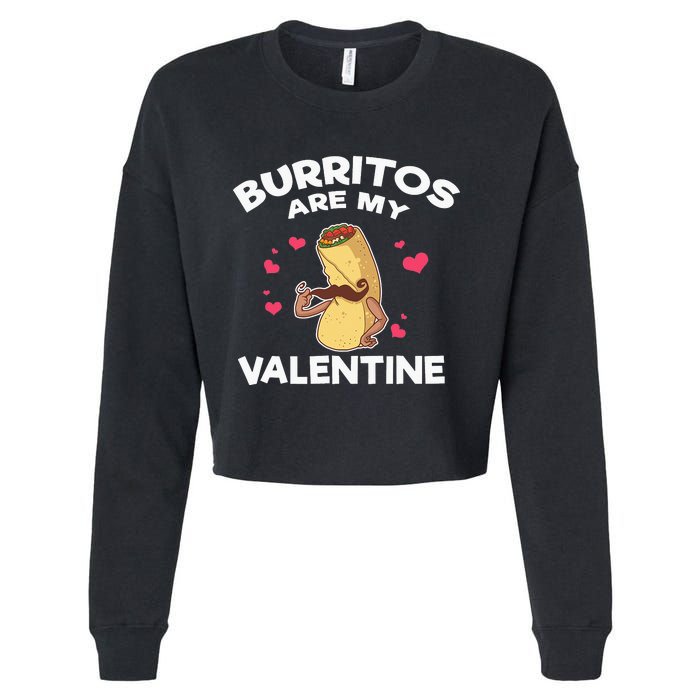 Burritos Are My Valentine Mexican Taco Mustache Food Cropped Pullover Crew