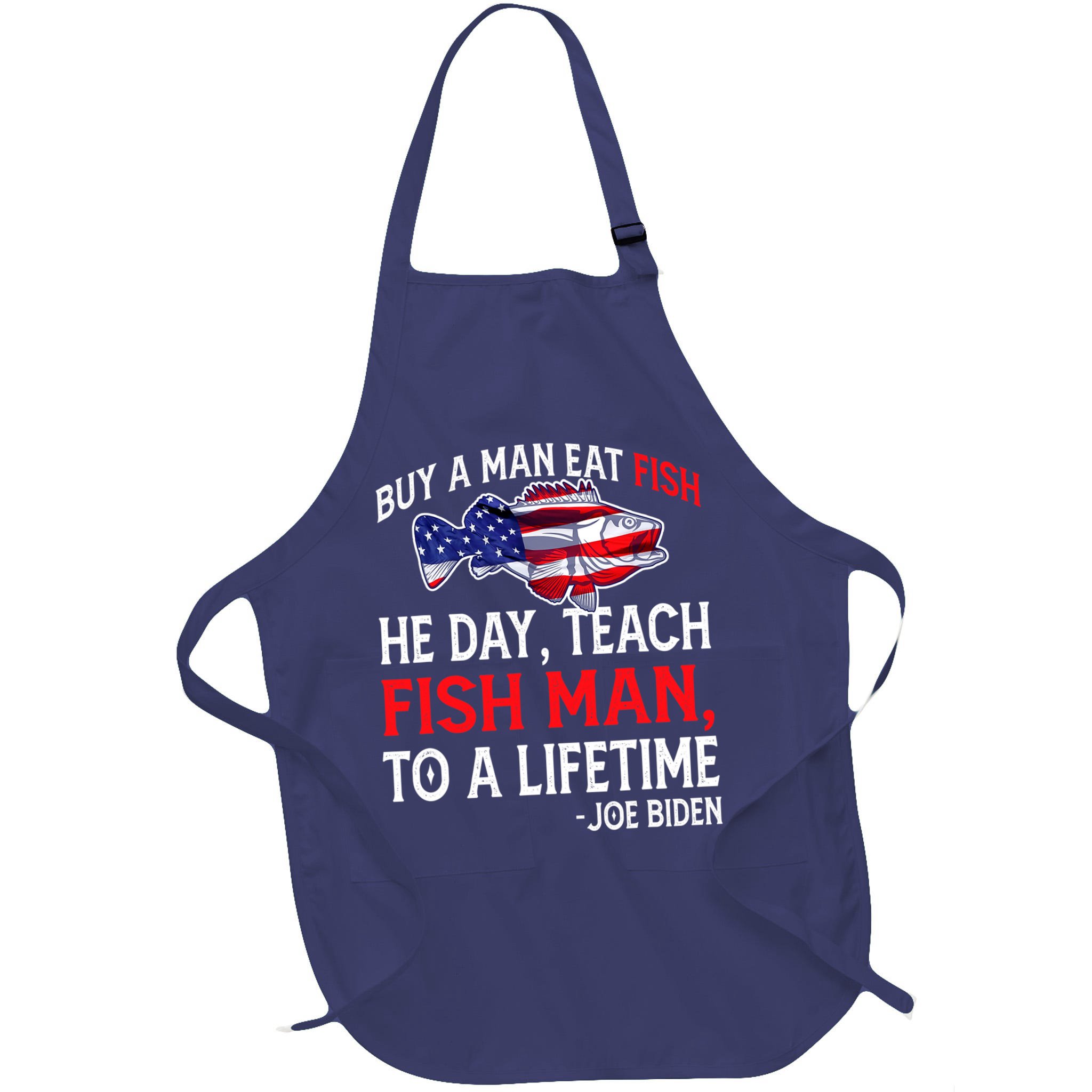 Buy A Man Eat Fish Funny Joe Biden Quote Apron