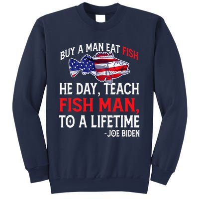 Buy A Man Eat Fish Funny Joe Biden Quote Sweatshirt