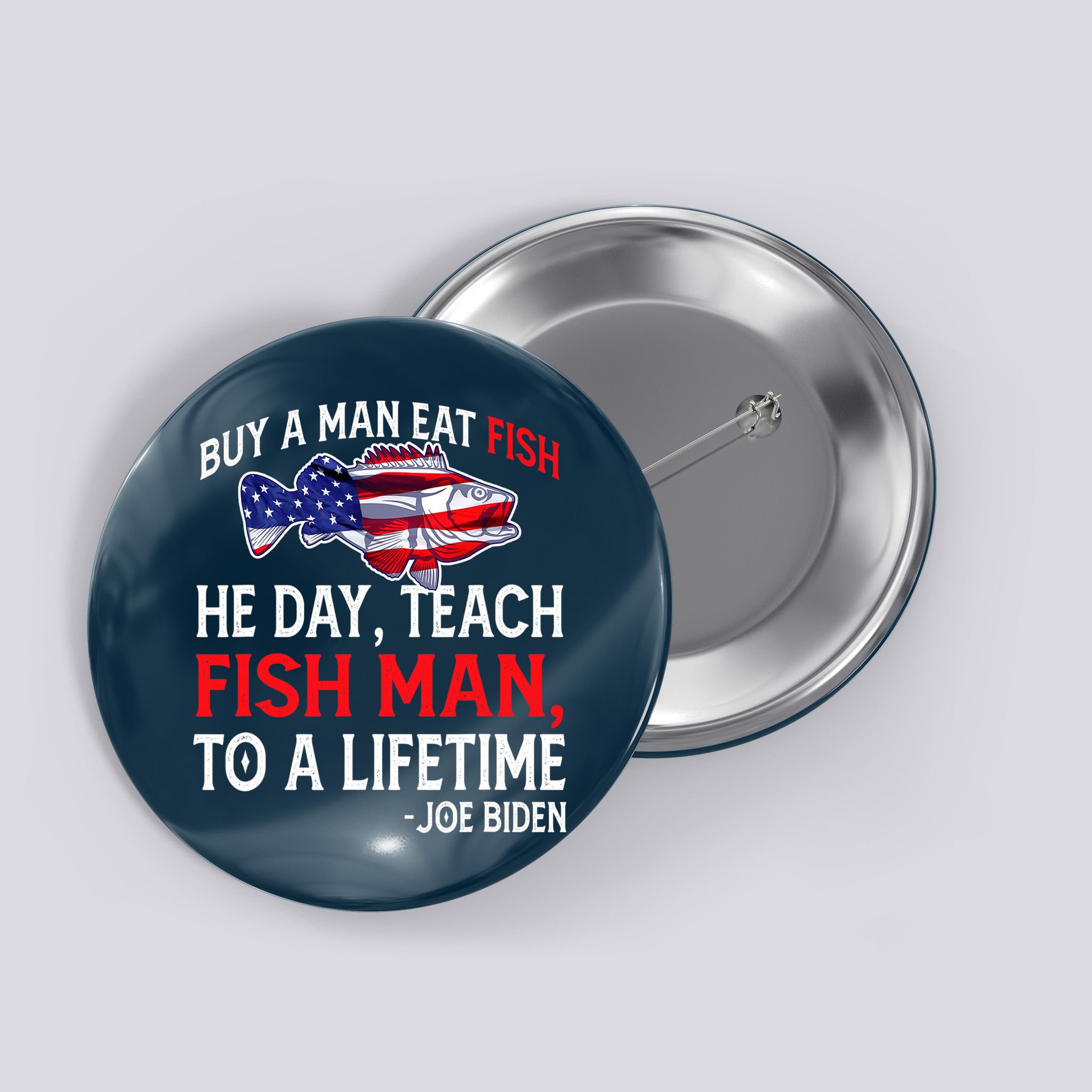 Buy A Man Eat Fish Funny Joe Biden Quote Button