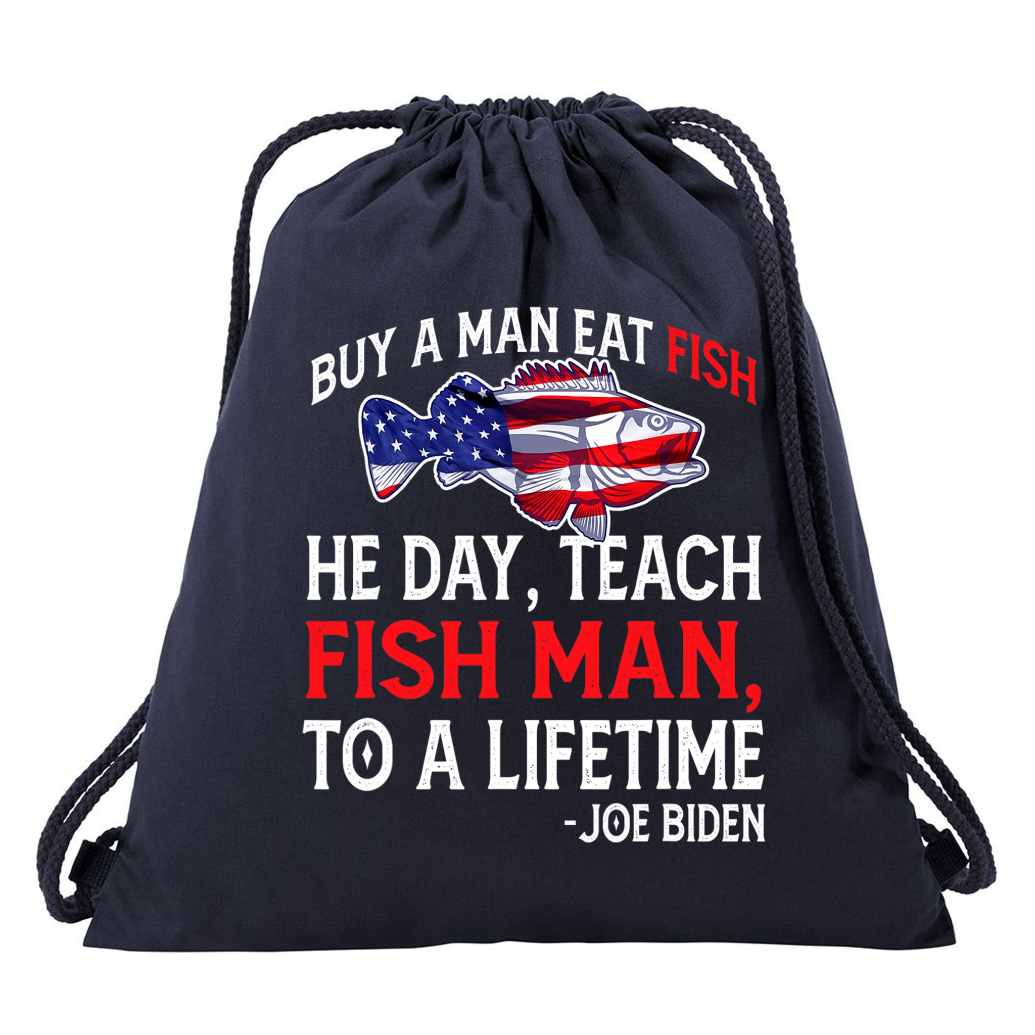 Buy A Man Eat Fish Funny Joe Biden Quote Drawstring Bag