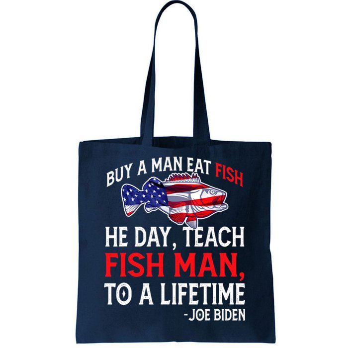 Buy A Man Eat Fish Funny Joe Biden Quote Tote Bag