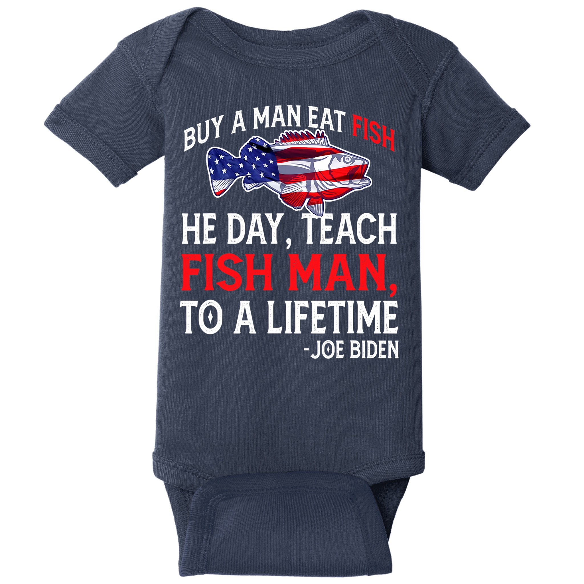 Buy A Man Eat Fish Funny Joe Biden Quote Baby Bodysuit