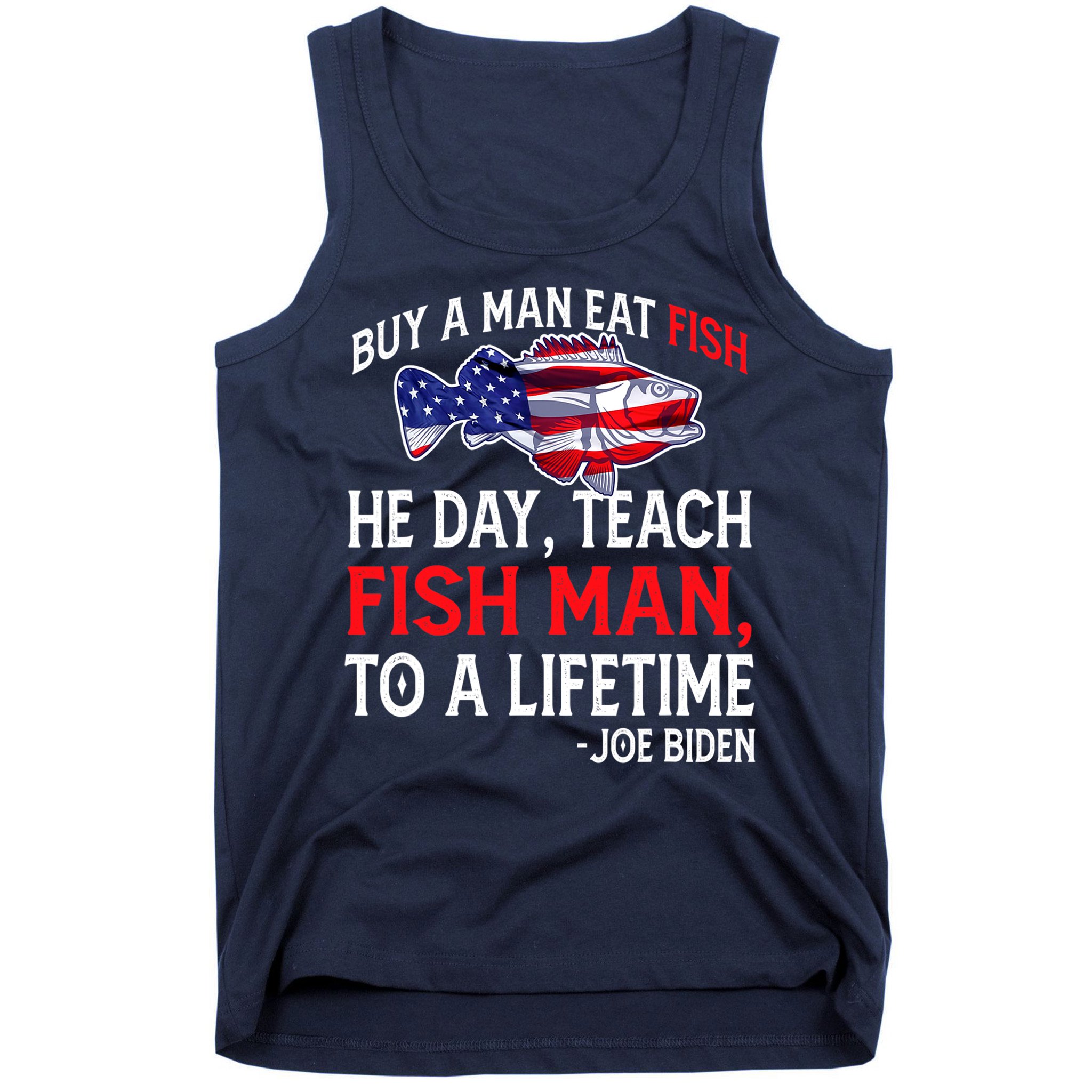 Buy A Man Eat Fish Funny Joe Biden Quote Tank Top