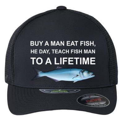 Buy A Man Eat Fish He Day Teach Fish Man To A Lifetime Funny Meme Flexfit Unipanel Trucker Cap
