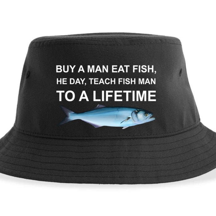 Buy A Man Eat Fish He Day Teach Fish Man To A Lifetime Funny Meme Sustainable Bucket Hat