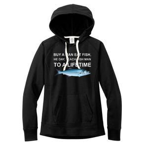 Buy A Man Eat Fish He Day Teach Fish Man To A Lifetime Funny Meme Women's Fleece Hoodie