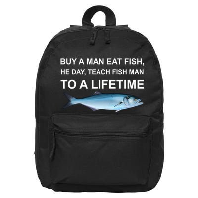 Buy A Man Eat Fish He Day Teach Fish Man To A Lifetime Funny Meme 16 in Basic Backpack