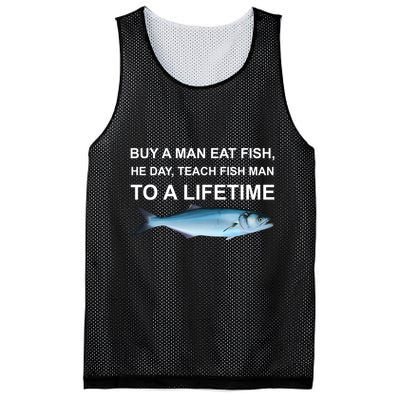 Buy A Man Eat Fish He Day Teach Fish Man To A Lifetime Funny Meme Mesh Reversible Basketball Jersey Tank