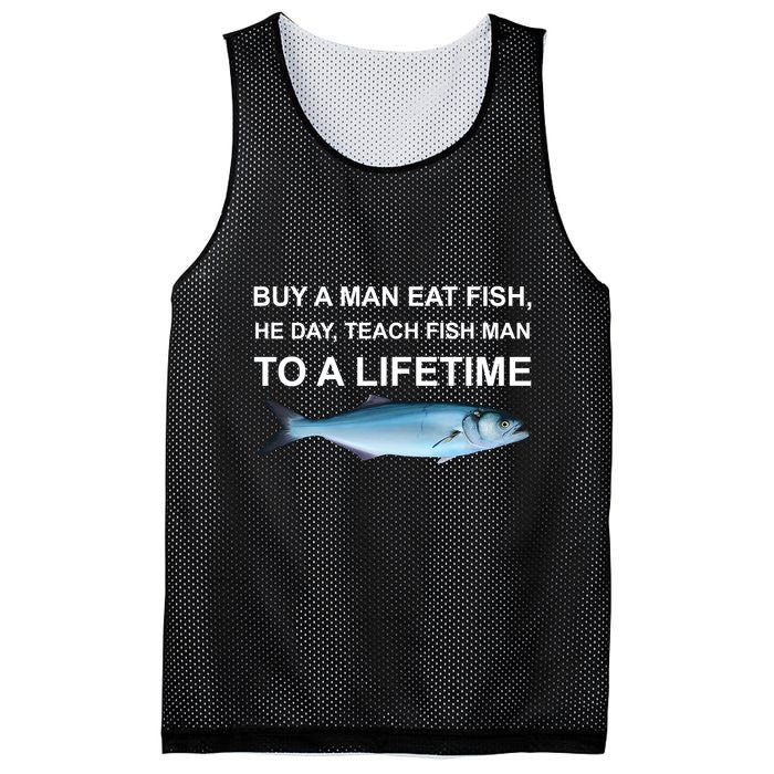 Buy A Man Eat Fish He Day Teach Fish Man To A Lifetime Funny Meme Mesh Reversible Basketball Jersey Tank
