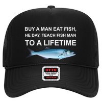 Buy A Man Eat Fish He Day Teach Fish Man To A Lifetime Funny Meme Hat