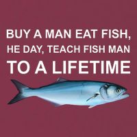 Buy A Man Eat Fish He Day Teach Fish Man To A Lifetime Funny Meme 16oz Travel Tumbler