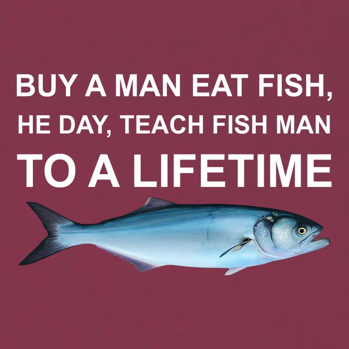 Buy A Man Eat Fish He Day Teach Fish Man To A Lifetime Funny Meme 16oz Travel Tumbler